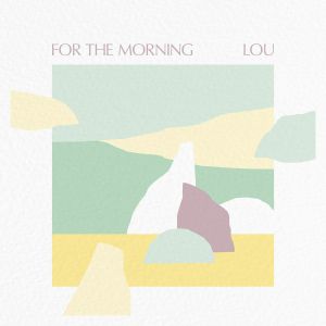 For The Morning