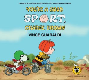 You're A Good Sport Charlie Brown (Soundtrack) (50th Anniversary Edition)