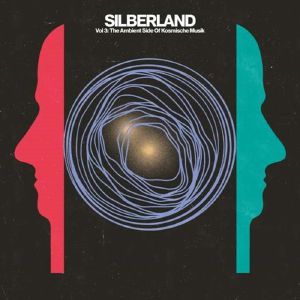 Silberland Vol 3: The Ambient Side Of Kosmische Musik 1972-1986