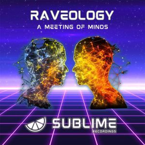 Raveology A Meeting Of Minds