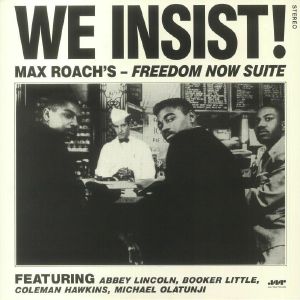 We Insist! Max Roach's Freedom Now Suite (reissue)