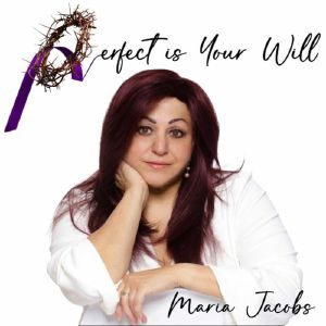 Perfect Is Your Will