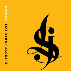 Somos Los Straitjackets