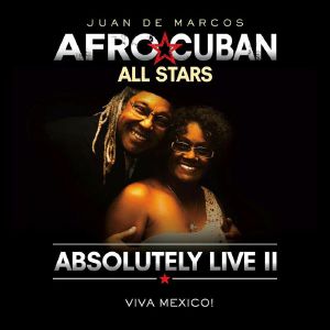Absolutely Live II: Viva Mexico!