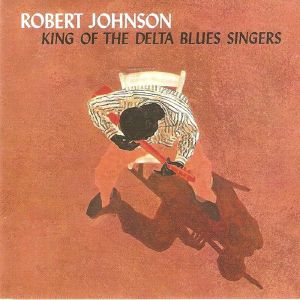 King Of The Delta Blues Singers (reissue)