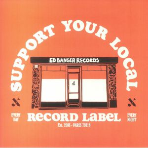 Support Your Local Record Label: Best Of Ed Banger Records (B-STOCK)