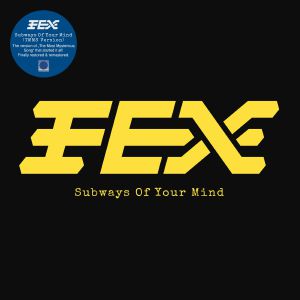 Subways Of Your Mind (TMMS Version)