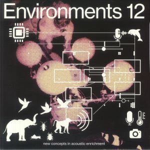 Environments 12: New Concepts In Acoustic Enrichment