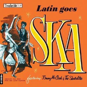 Latin Goes Ska & The Birth Of Ska