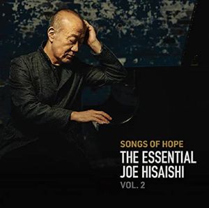 Songs Of Hope: The Essential Joe Hisaishi Vol 2