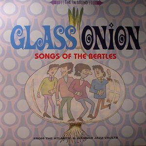 Glass Onion: Songs Of The Beatles 