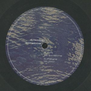 DJ Himitsu – Sometime vinyl cover
