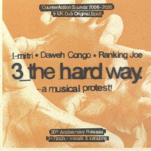 I Mitri | Daweh Congo | Ranking Joe | Counteraction Warriors – 3 The Hard Way: A Musical Protest vinyl cover