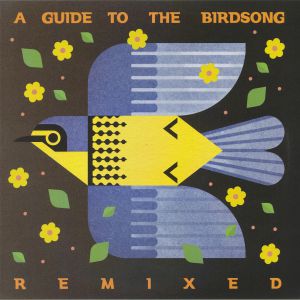 VARIOUS – A Guide To The Birdsong Remixed vinyl cover