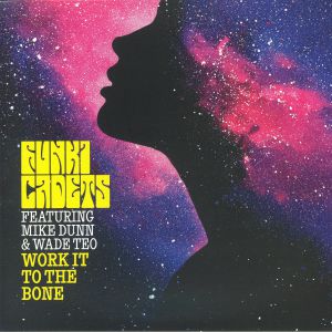 FUNKI CADETS feat MIKE DUNN / WADE TEO – Work It To The Bone vinyl cover