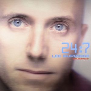 Lee Burridge 24:7