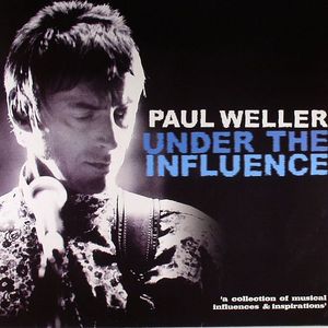 Under The Influence (A Collection Of Musical Influences & Inspirations) 