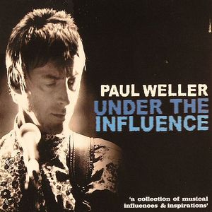 Under The Influence (A Collection Of Musical Influences & Inspirations) 