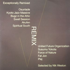 Exceptionally Remixed (Selected by Nik Weston)