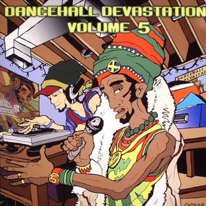 Dancehall Devastation Volume 5
