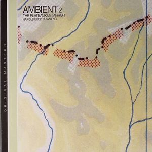 Ambient 2: The Plateaux Of Mirror