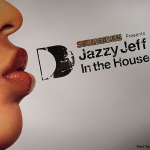 Soulheaven Presents Jazzy Jeff In The House