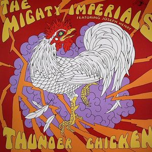 MIGHTY IMPERIALS, The feat JOSEPH HENRY - Thunder Chicken