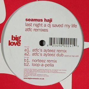 HAJI, Seamus - Last Night A DJ Saved My Life (ATFC remixes)