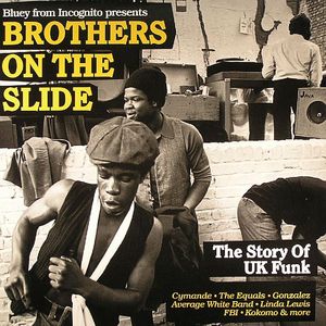 Brothers On The Slide: The Story Of UK Funk