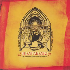 BEATFANATIC - The Gospel According To Beatfanatic