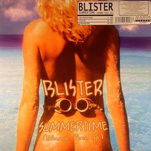 BLISTER - Summertime (Wanna Feel It)