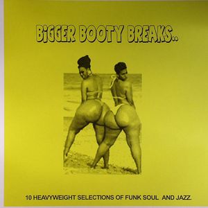 Bigger Booty Breaks