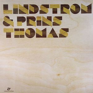 Lindstrom & Prins Thomas