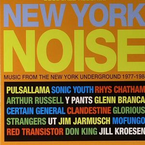 New York Noise Volume 2: Music From The New York Underground 1977-1984