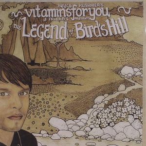 Vitamins For You & Friends Presents: The Legend Of Bird's Hill