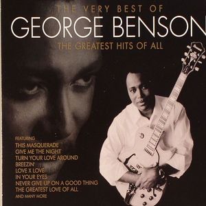 The Very Best Of George Benson - The Greatest Hits Of All