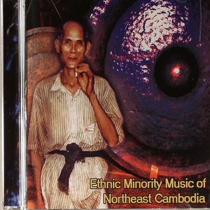 Ethnic Minority Music Of Northeast Cambodia
