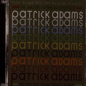 The Master Of The Masterpiece: The Very Best Of Mr Patrick Adams