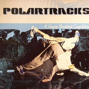 Polartracks: A Groovy Breakbeat Compilation