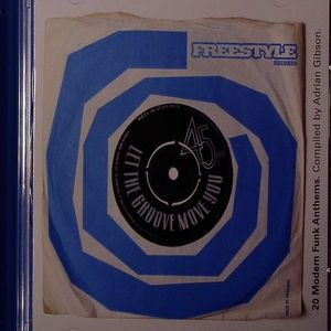 Let The Groove Move You: 20 Modern Funk Anthems
