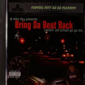 Bring Da Beat Back: Crankin' Old School Go Go Mix