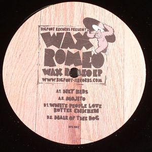 Wax Romeo EP