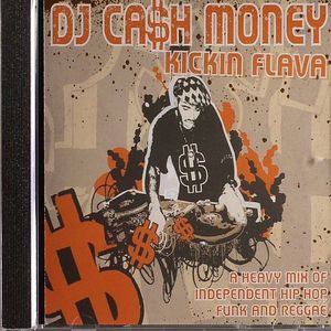 Kickin Flava: A Heavy Mix Of Independent Hip Hop & Funk & Reggae