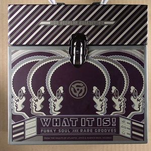 What It Is! Funky Soul & Rare Grooves From The Vaults Of Atlantic, Atco & Warner Bros Records