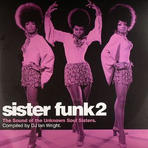 Sister Funk 2: The Sound Of The Unknown Soul Sisters