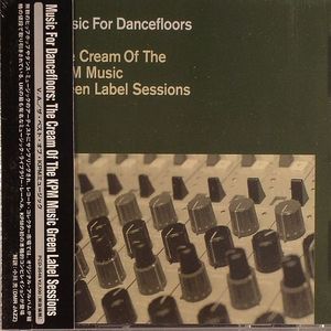 Music For Dancefloor: The Cream Of KPM Music Green Label Sessions