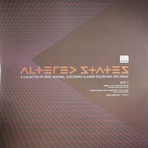 Altered States: A Collection Of Deep Minimal Electronic & Dubby Excursions Into House