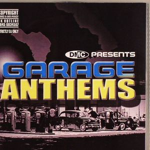DMC Presents Garage Anthems (For Working DJs Only)