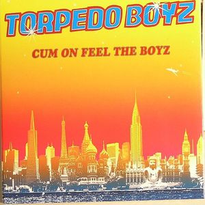 Cum On Feel The Boyz