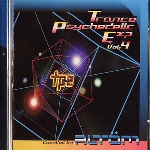 Trance Psychedelic Experience Vol 4